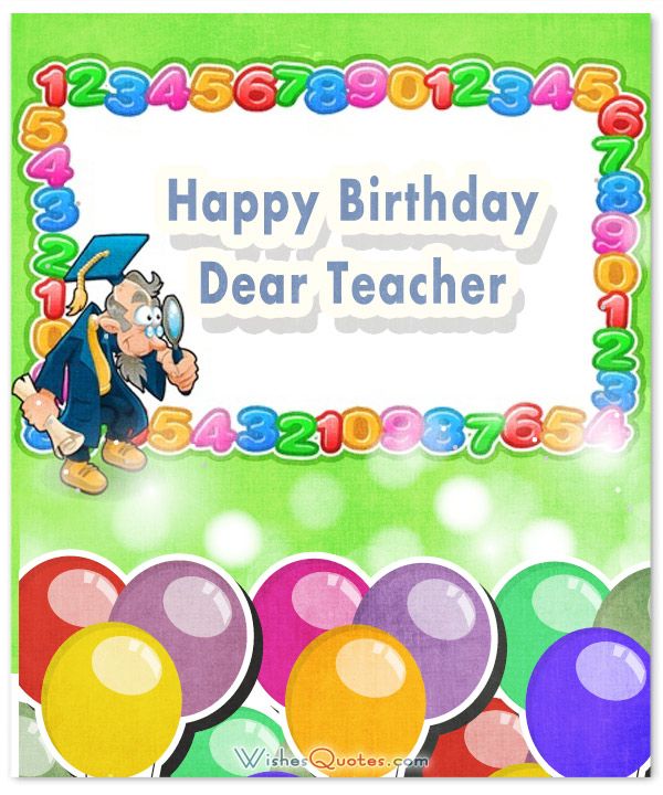 Happy Birthday Dear Teacher Teacher Birthday Wishes