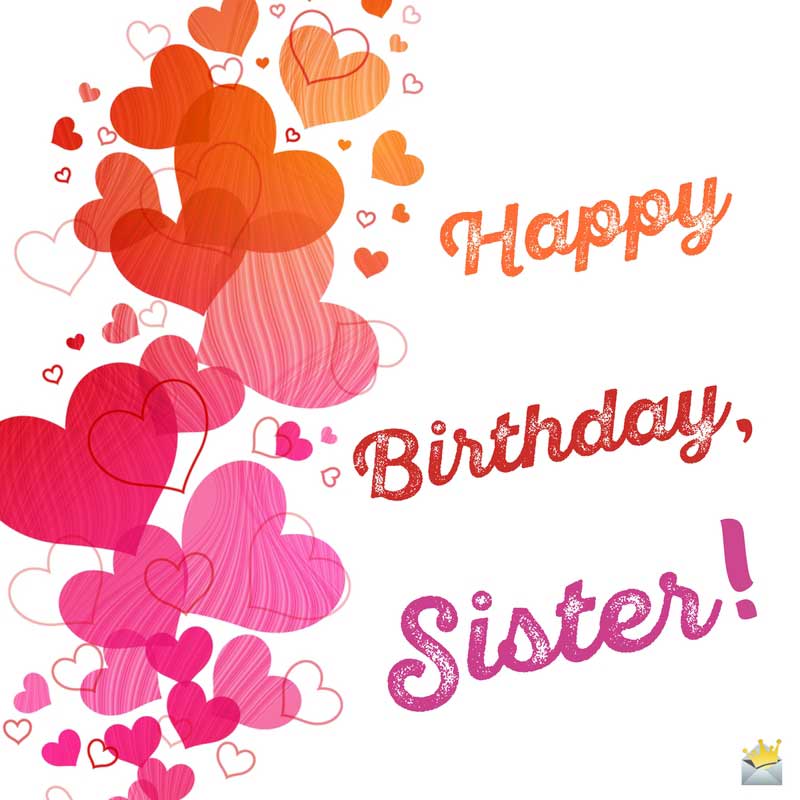 Happy Birthday Sister Sister Birthday Wishes