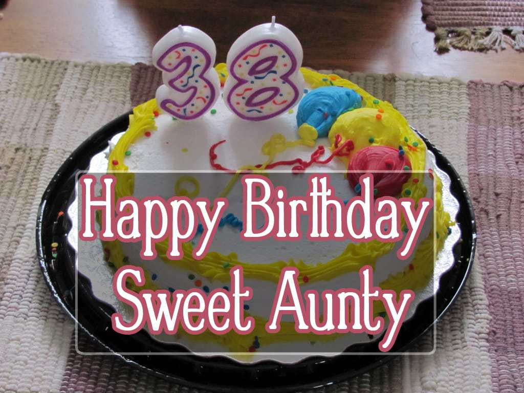 Happy Birthday Sweet Aunty Aunt Birthday Wishes