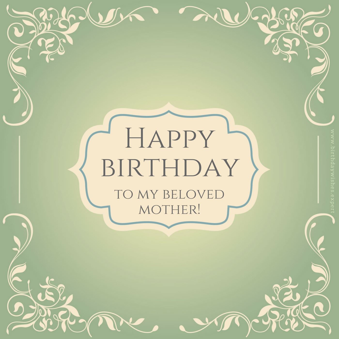 Happy Birthday To Be Beloved Mother Birthday Wishes