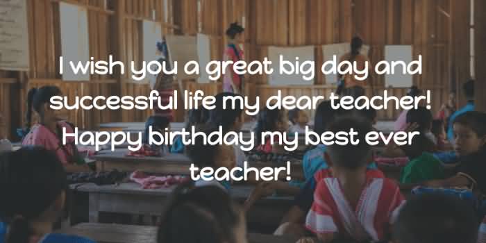 I Wish You A Great Teacher Birthday Wishes