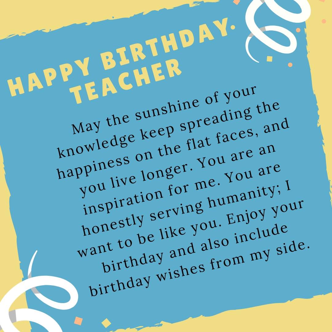 May The Sunshine Of Your Teacher Birthday Wishes