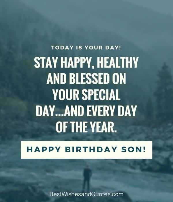 Stay Happy Healthey And Blessed Son Birthday Wishes