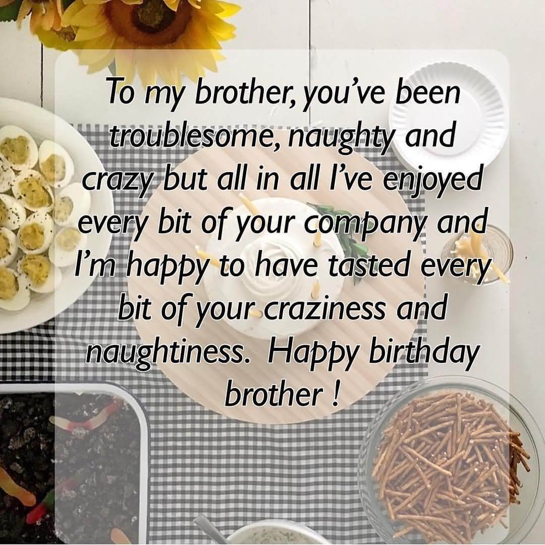 To My Brother Youve Been Brother Birthday Wishes