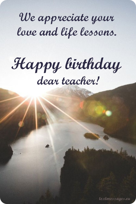 We Appreciate Your Love Teacher Birthday Wishes