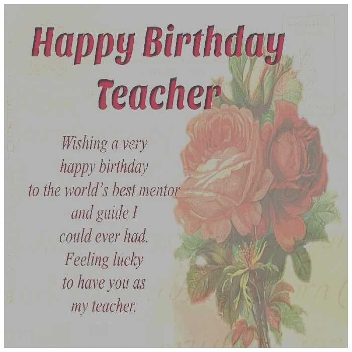 Wishing A Very Happy Birthday Teacher Birthday Wishes