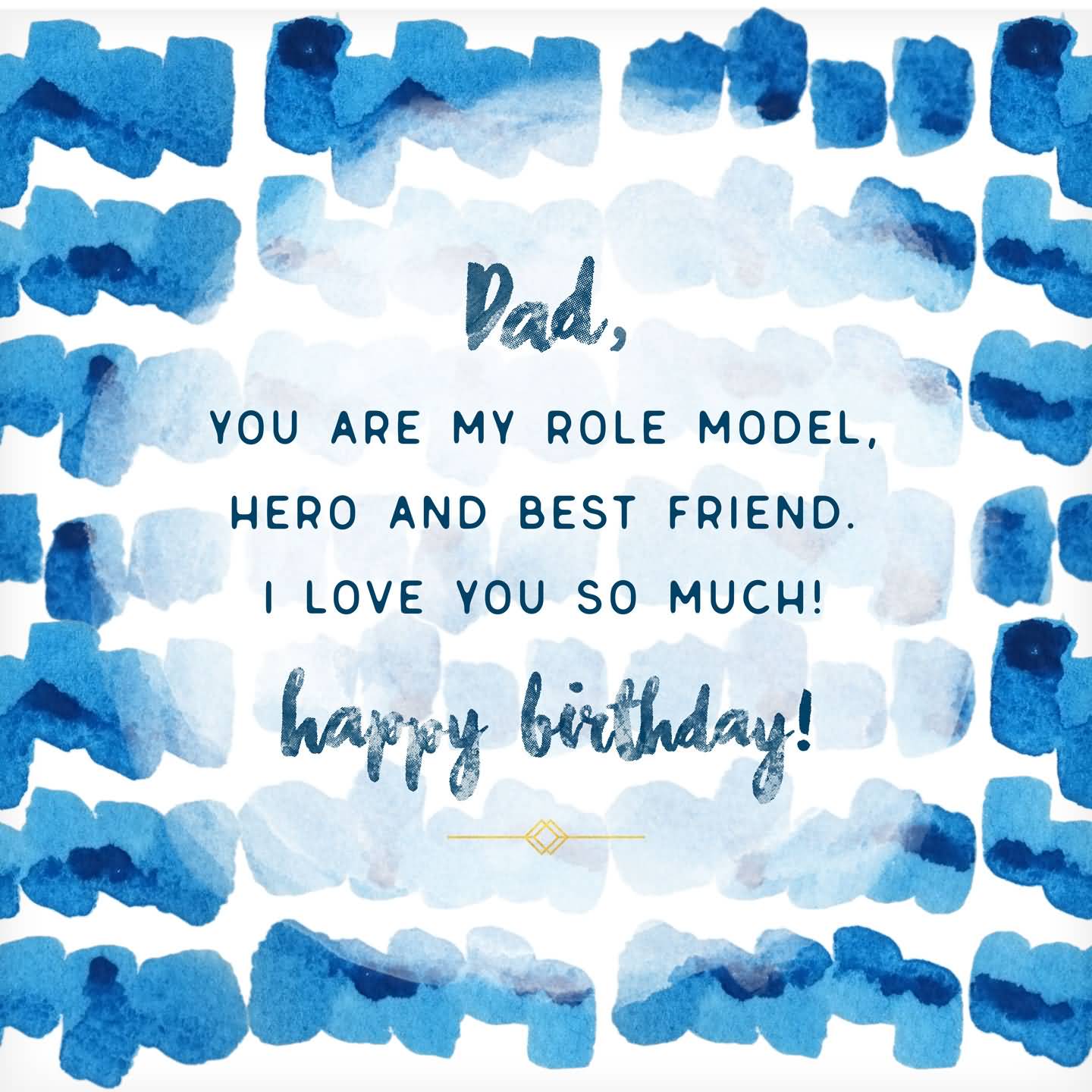 You Are My Role Model Father Birthday Wishes