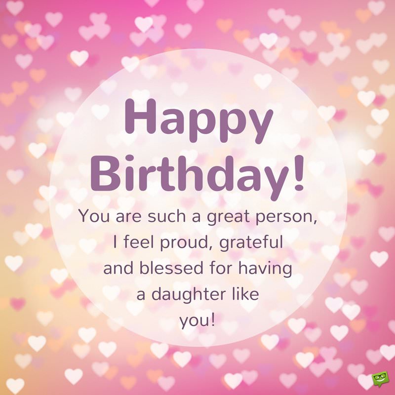 You Are Such A Great Person Daughter Birthday Wishes