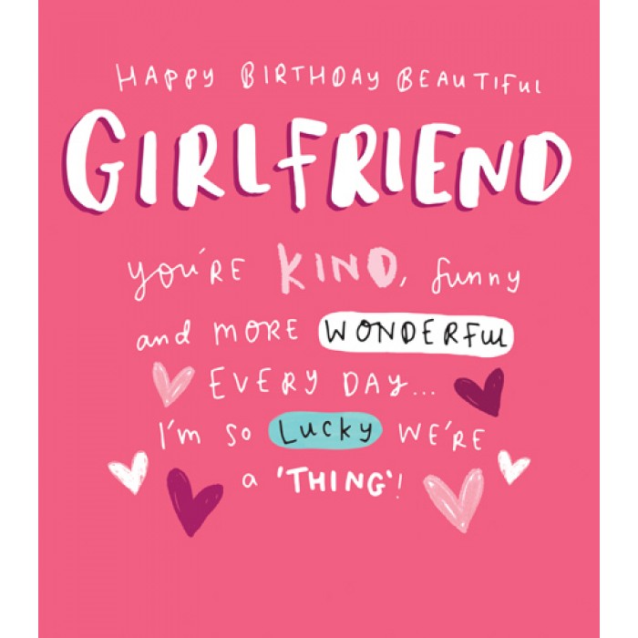 Youre Kind Funny And More Girlfriend Birthday Wishes