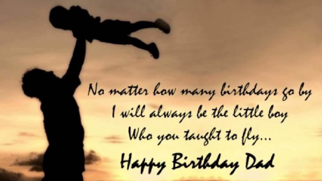 No Matter How Many Birthdays father Birthday Wishes