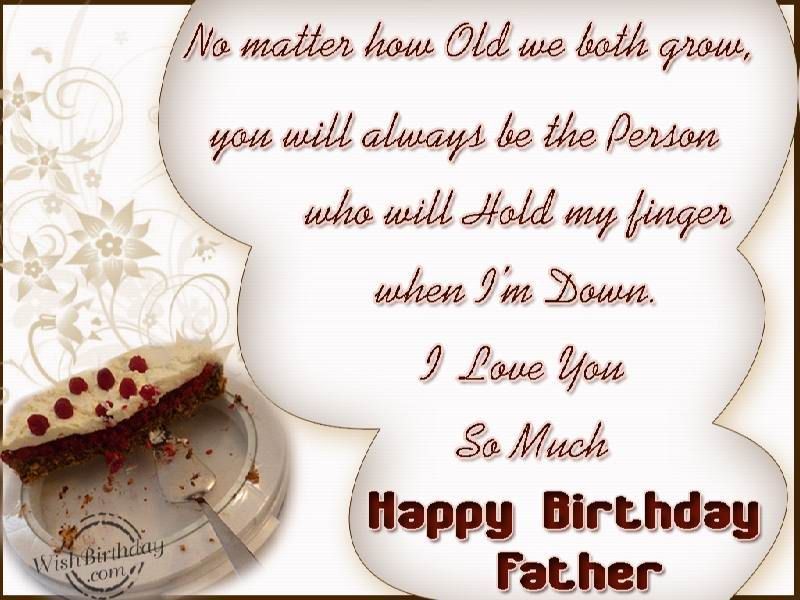 No Matter How Old Both Grow Father Birthday Wishes